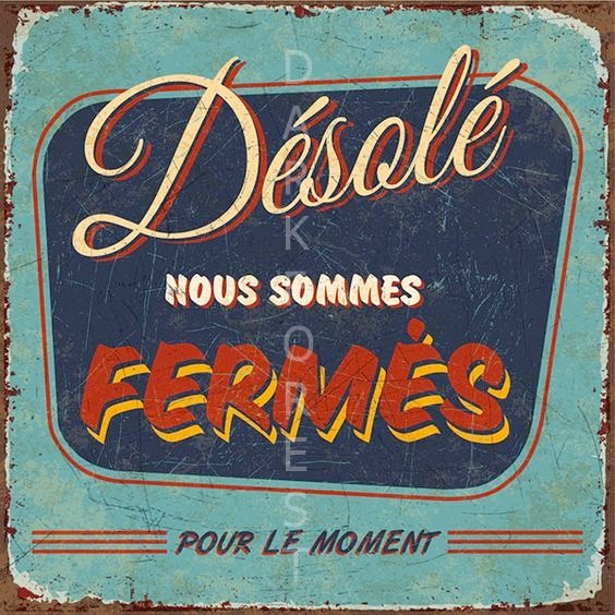 d03d591caabd9960b7c57069a4fe4b4b Πινακίδα σήμανσης-- Desole nous sommes fermes- PQUO-075