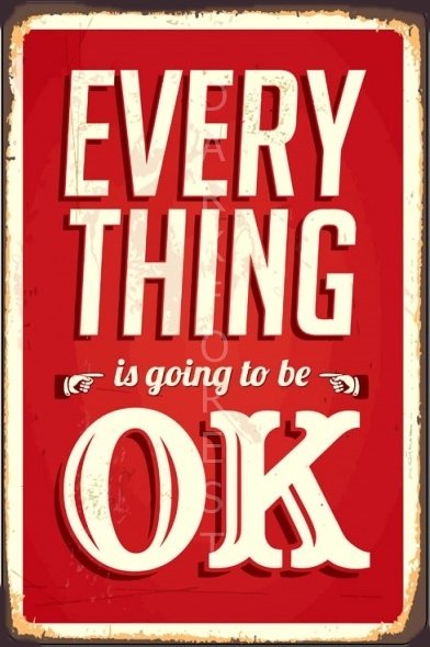 everything-is-going-to-be-ok-retro-metal-sign-277-600x600 Διακοσμητικό πινακάκι τοίχου- OK- PQUO-012